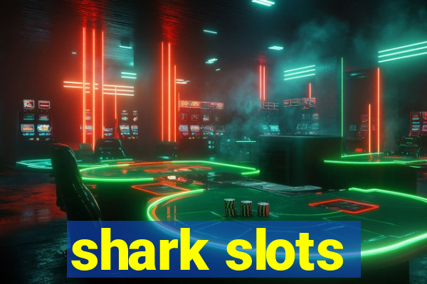 shark slots